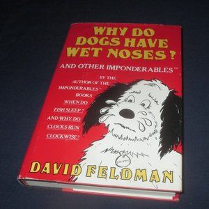 Why Do Dogs Have Wet Noses? (1990, David Feldman) Hardcover Book w/ dust cover